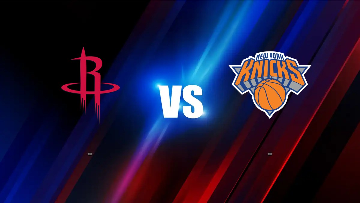 火箭 vs 尼克 NBA分析